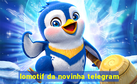 lomotif da novinha telegram